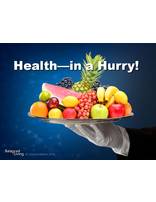 Health in a Hurry - Balanced Living - PowerPoint Download