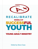 Recalibrate: Models of Successful Youth & Young Adult Ministr