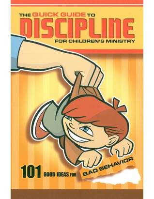 The Quick Guide to Discipline for Children's Ministry