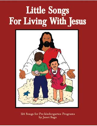 Little Songs for Living With Jesus Songbook
