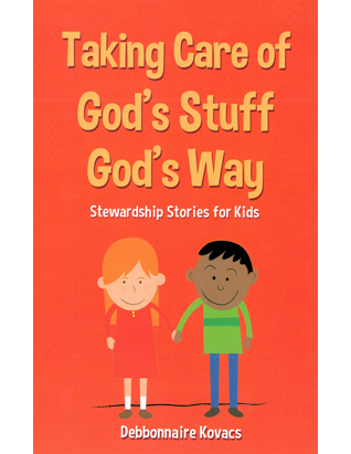 Stewardship: Taking Care of God's Stuff God's Way