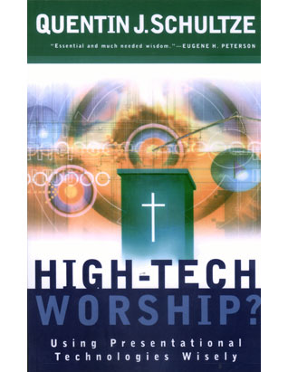 High-Tech Worship? OUT OF PRINT