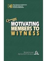Motivating Members to Witness; Ministry Keys