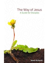 The Way of Jesus; A Guide for Discip