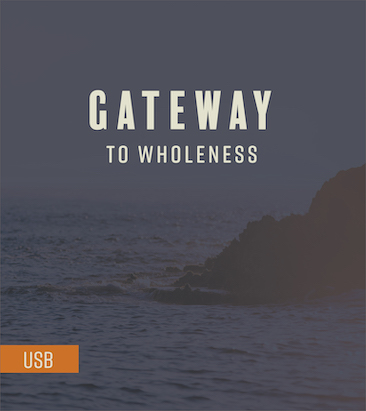 Gateway to Wholeness