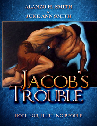 Jacob's Trouble: Hope for Hurting People