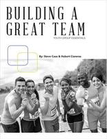 Building a Great Team - Youth Group Essentials