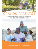 Abuelos: ¡Dándoles a nuestros nietos una gran visión de Dios! | Libro en francés