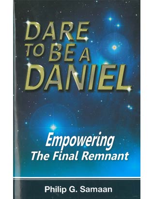 Dare To Be a Daniel - Empowering the Final Remnant