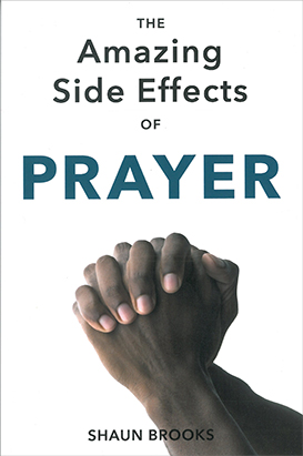The Amazing Side Effects of Prayer