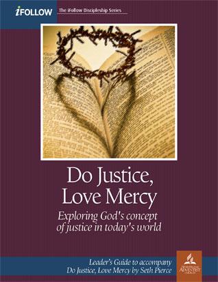 Do Justice, Love Mercy - iFollow Leader's Guide