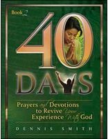 40 Days: Prayer & Devotion to Revive Your Experience with God