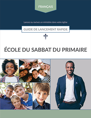 Primary Sabbath School (French) -- Quick Start Guide