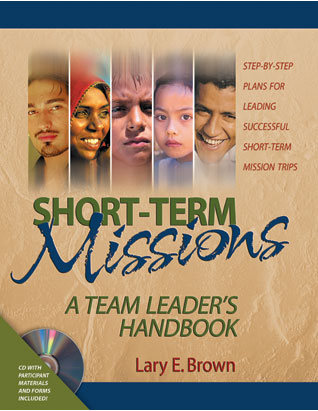 Short-Term Missions: A Team Leader's Handbook