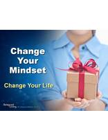 Change Your Mindset: Change Your Life - Balanced Living - PowerPoint Download