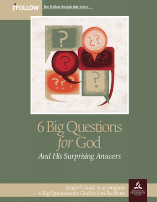 6 Big Questions for God - iFollow Leader's Guide