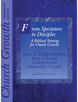 From Spectators to Disciples; A Biblical Strategy for Church Growth