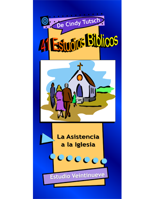 41 Bible Studies/#29 Church Attendance (Spanish)