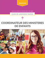 Children's Ministries Coordinator Quick Start Guide | French