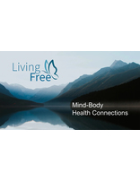 Living Free Hope TV: Mind-Body Health Connections