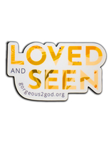 Loved and Seen Sticker
