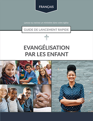 Child Evangelism Quick Start Guide | French