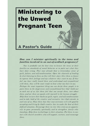 Ministering to the Unwed Pregnant Teen: A Pastor's Guide