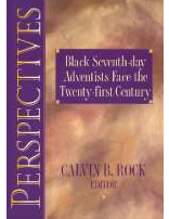 Perspectives: Black Seventh-day Adventists Face the 21st Century