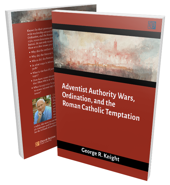 Adventist Authority Wars, Ordination, and the Roman Catholic Temptation