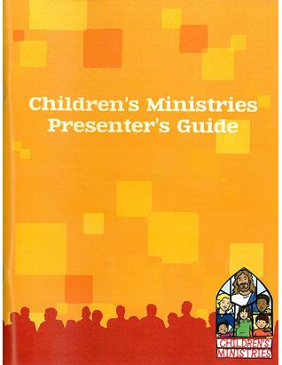 Children's Ministries Presenters Guide