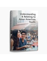 Understanding & Relating to Asian American Youth