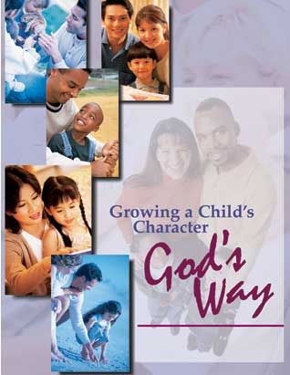 Growing a Child's Character God's Way Seminar Leader's Guide