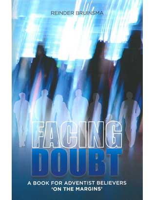Facing Doubt: A Book for Adventist Believers 'On the Margins'