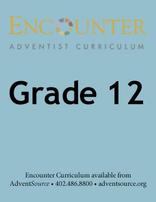 Encounter Adventist Curriculum - Grade 12