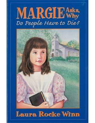 Margie Asks, Why Do People Have to Die
