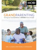 Grandparenting: Giving Our Grandchildren a Grand View of God - Mobi (Kindle)