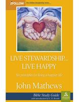 Live Stewardship, Live Happy - Bible Study Guide
