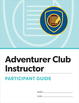 Adventurer Club Instructor Certification Participant Guide