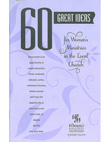 60 Great Ideas for Women's Ministries in the Local Church