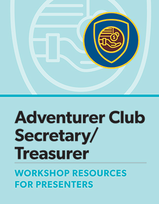 Adventurer Club Secretary/Treasurer Certification Presenter's Guide