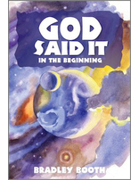 God Said It: In the Beginning