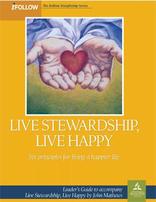 Live Stewardship, Live Happy - iFollow Leader's Guide