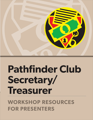 Pathfinder Secretary/Treasurer Certification - Presenter's Guide