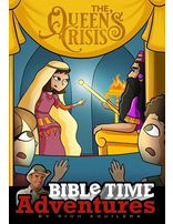 The Queen's Crisis: Bible Time Adventures