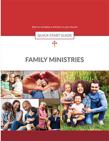Family Ministries Quick Start Guide