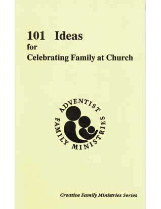 101 Ideas for Celebrating Family at Church