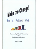 Make the Change! For a Finished Work