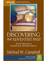 Discovering Our Adventist Past - iFollow Study Guide
