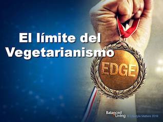 The Vegetarian Edge - Balanced Living - PPT Download (Spanish)