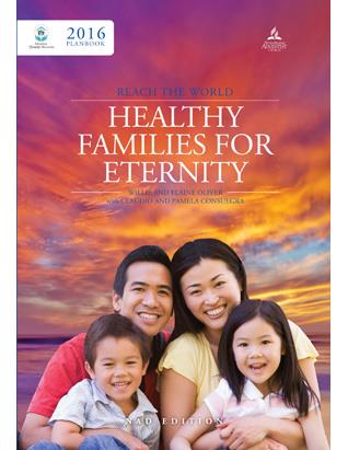 Healthy Families for Eternity:Family Ministries Planbook 2016 (NAD Edition)